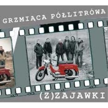 (Z)Zajawki - Grzmiąca Półlitrówa