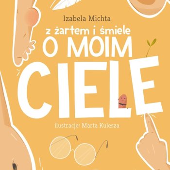 Z żartem i śmiele o moim ciele - Michta Izabela