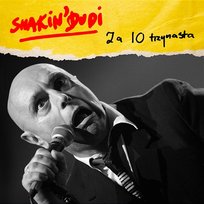 Za 10 trzynasta Shakin' Dudi