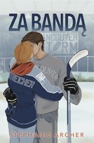 Za bandą. The Vancouver Storm. Tom 1 - ebook mobi Stephanie Archer
