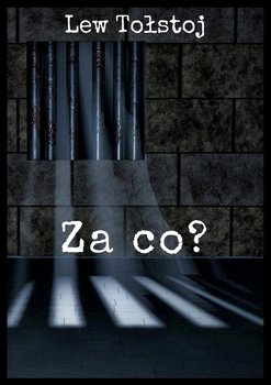 Za co? - Tołstoj Lew