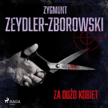 Za dużo kobiet - Zeydler-Zborowski Zygmunt