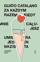 Za każdym razem, kiedy mnie całujesz, umiera jeden nazista - ebook epub Guido Catalano