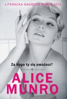 Za kogo ty się uważasz? Munro Alice
