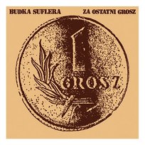 Za ostatni grosz Budka Suflera