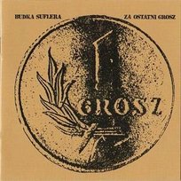 Za ostatni grosz Budka Suflera