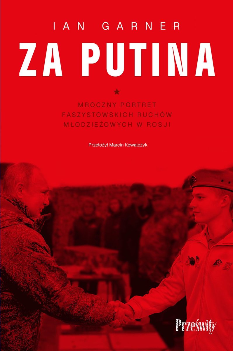 Za Putina. Mroczny portret faszystowskich ruchów młodzieżowych w Rosji