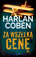 Za wszelką cenę - Coben Harlan