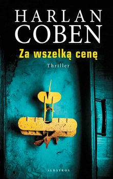 Za wszelką cenę - ebook epub - Coben Harlan