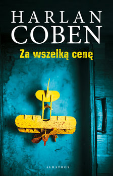 Za wszelką cenę - Coben Harlan