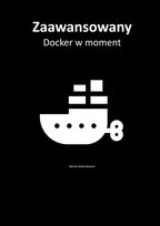Zaawansowany Docker w moment - ebook EPUB Walendowski Michał
