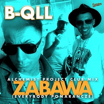 Zabawa (Everybody pomarańcze) - B-qll