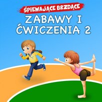Zabawy i ćwiczenia 2 Śpiewające Brzdące