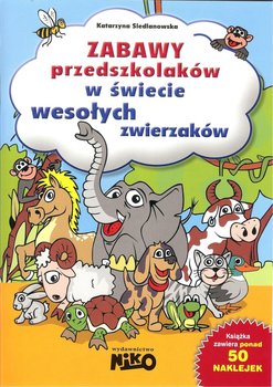 Zabawy przedszkolaków w świecie wesołych zwierzaków - Siedlanowska Katarzyna