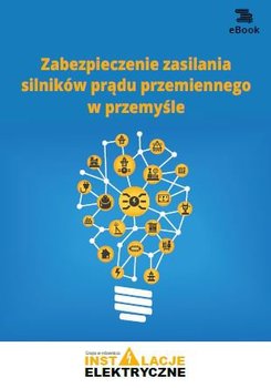 Zabezpieczenie zasilania silników prądu przemiennego w przemyśle - Suliga Wiktor