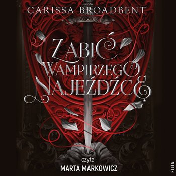 Zabić wampirzego najeźdźcę - Carissa Broadbent