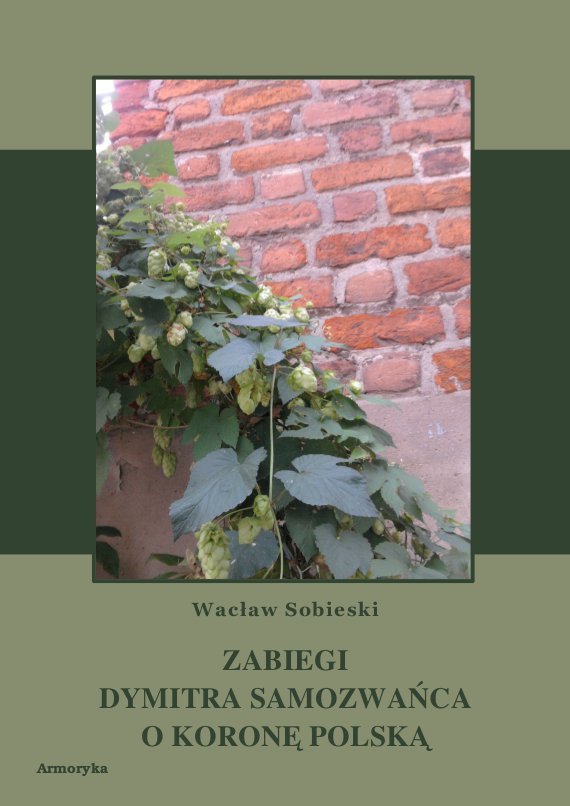Zabiegi Dymitra Samozwańca o koronę polską - ebook PDF