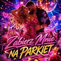 Zabierz mnie na parkiet Disco Polo Czas
