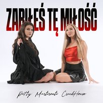 Zabiłeś tę miłość Patty, martirenti, CrackHouse
