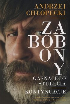 Zabobony gasnącego stulecia. Kontynuacje - Chłopecki Andrzej