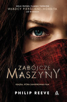 Zabójcze maszyny. Tom 1 Reeve Philip