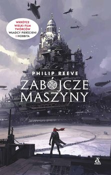 Zabójcze maszyny - Reeve Philip