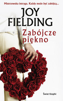 Zabójcze piękno - Fielding Joy