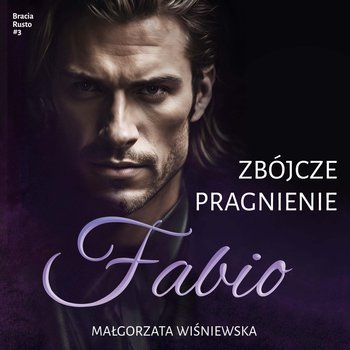 Zabójcze pragnienie. Fabio. Tom 3 - audiobook - Wiśniewska Małgorzata