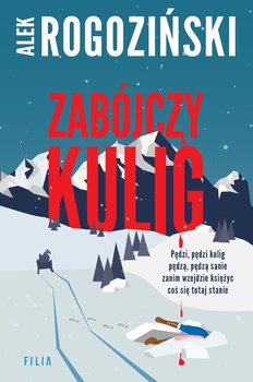 Zabójczy kulig - Rogoziński Alek