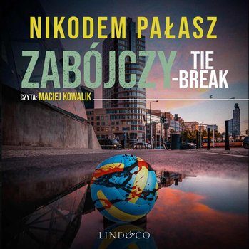 Zabójczy tie-break - Pałasz Nikodem