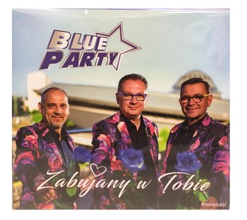 Zabujany w Tobie - Blue Party