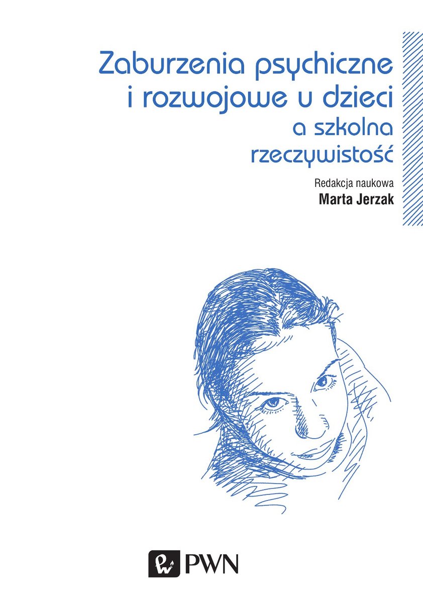 Zaburzenia psychiczne i rozwojowe dzieci a szkolna rzeczywistość - ebook epub