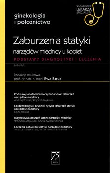 Zaburzenia statyki narządów miednicy u kobiet - Barcz Ewa