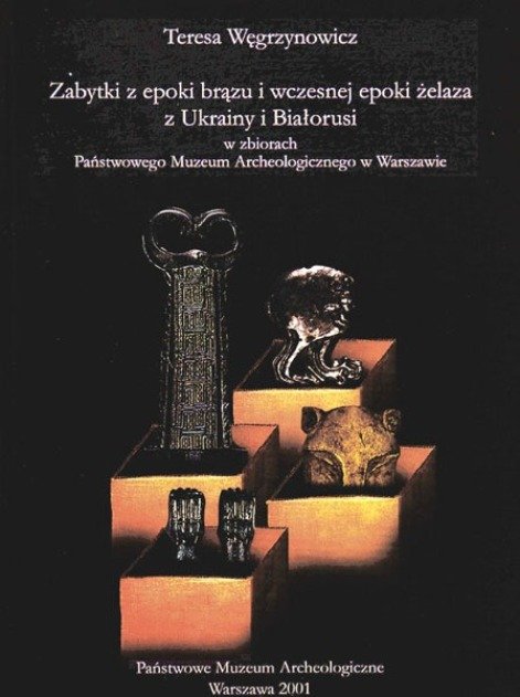 Zabytki Z Epoki Br zu I Wczesnej Epoki elaza Z Ukrainy I Bia orusi zabytki-z-epoki-br-zu-i-wczesnej-epoki-elaza-z-ukrainy-i-bia-orusi