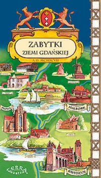 Zabytki Ziemi Gdańskej - Opracowanie zbiorowe