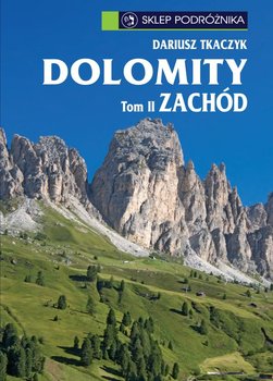 Zachód. Dolomity. Tom 2 - Tkaczyk Dariusz