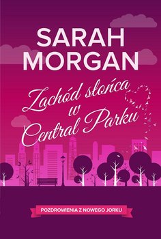 Zachód słońca w Central Parku - Morgan Sarah