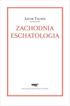 Zachodnia eschatologia - Taubes Jacob