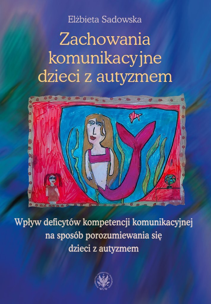 Zachowania komunikacyjne dzieci z autyzmem - ebook PDF