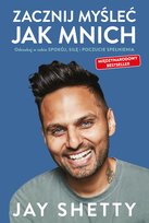 Zacznij myśleć jak mnich Shetty Jay