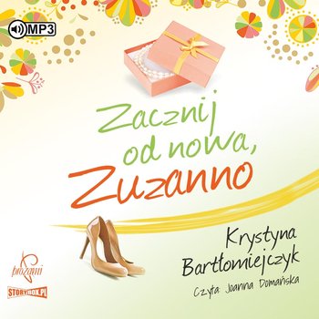 Zacznij od nowa, Zuzanno. Zuzanna. Tom 2 - Bartłomiejczyk Krystyna