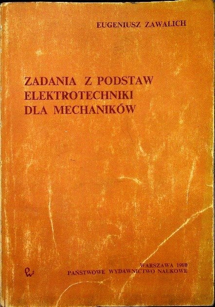 Zadania z podstaw elektrotechniki dla mechaników - W opisie | Książka w