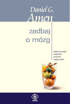 Zadbaj o mózg Amen Daniel