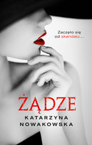 Żądze Nowakowska Katarzyna