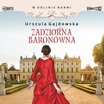 Zadziorna baronówna. W dolinie Narwi. Tom 1 Gajdowska Urszula