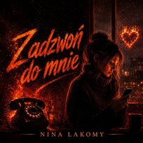 Zadzwoń do mnie Nina Lakomy
