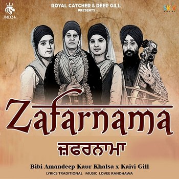 Zafarnama - Bibi Amandeep Kaur Khalsa & Kaivi Gill