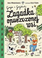 Zagadka opuszczonej wsi. Gaja z Gajówki. Tom 2 Włodarkiewicz Anna