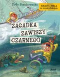 Zagadka Zawiszy Czarnego. Ignacy i Mela na tropie złodzieja - Staniszewska Zofia