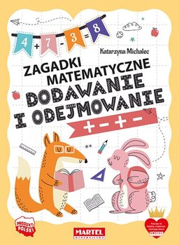 Zagadki matematyczne Dodawanie i odejmwanie Martel - Martel